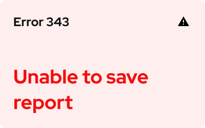 An image of error 343 text in the top left with unable to save report in the bottom left.